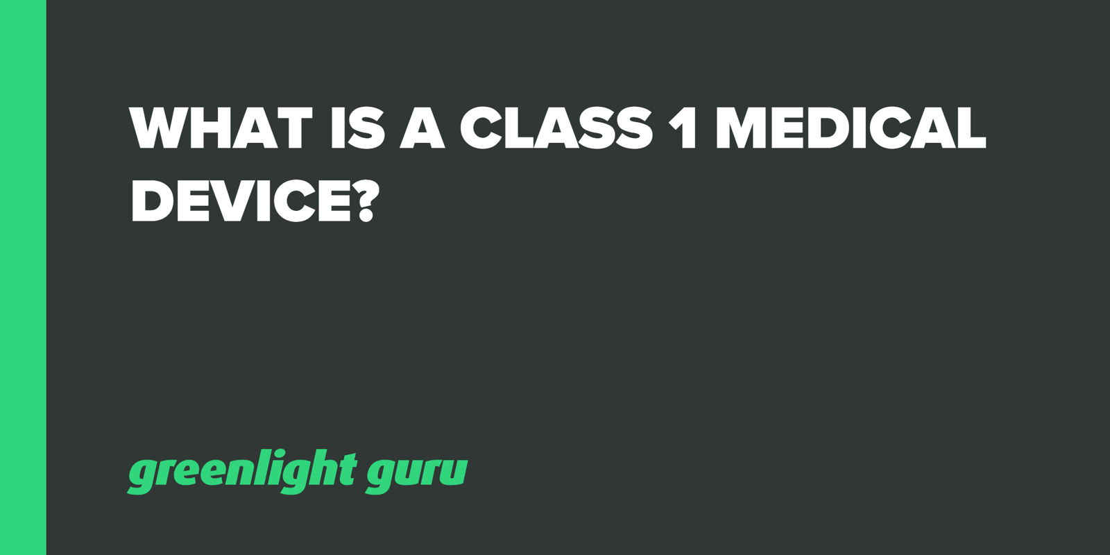 what-is-a-class-1-medical-device